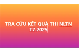 THÔNG BÁO TRA CỨU KẾT QUẢ THI NĂNG LỰC TIẾNG NHẬT KỲ THÁNG 7/2025